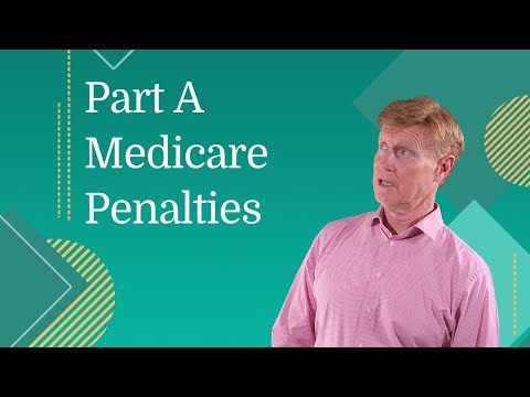 How to Avoid Part A Medicare Penalties