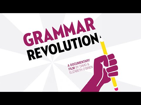 Grammar Revolution Documentary (FULL VERSION, 80 Mins, FREE)