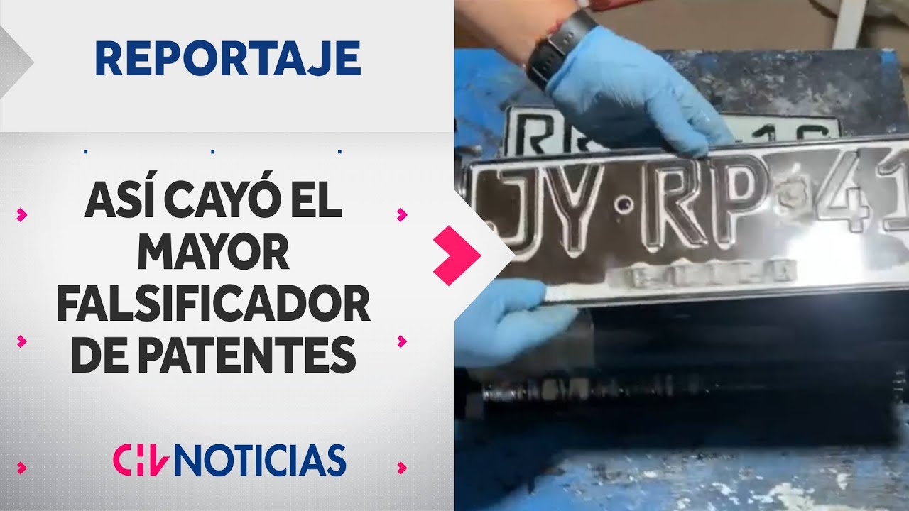 REPORTAJE | Así cayó el mayor fabricante de patentes falsas de Santiago - CHV Noticias