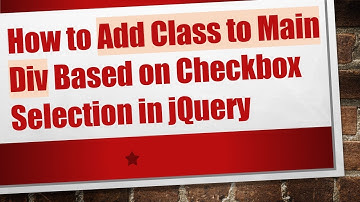 How to Add Class to Main Div Based on Checkbox Selection in jQuery