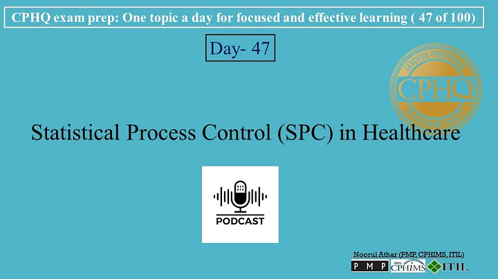 CPHQ exam prep | Statistical Process Control (SPC) in Healthcare |