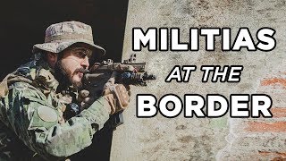 Can Militia Groups Detain Immigrants at the Border? | America Uncovered