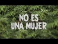 No es una mujer - Will Spector y Los Fatus