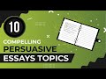 Top 10 persuasive essay topics  global assignment help