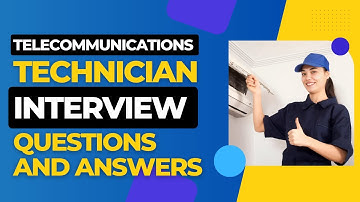 Telecommunications Technician Interview Questions and Answer | Must Watch Before Your Interview
