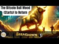 The bitcoin bull mood starts to return