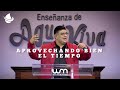 Pastor Wilson Moir - Aprovechando bien el tiempo