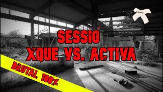 ▶ Sessió XQUÈ vs ACTIVA 🔥