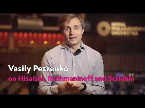 Vasily Petrenko on Hisaishi, Rachmaninoff and Scriabin