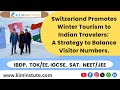 Switzerland Promotes Winter Tourism to Indian Travelers: A Strategy to Balance Visitor Numbers.