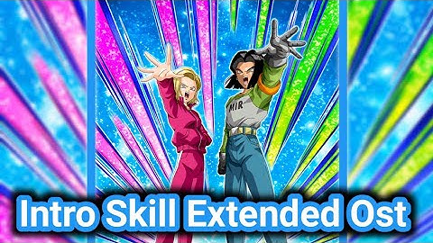 INT ANDROID 17 AND 18 INTRO EXTENDED OST ( DBZ: Dokkan Battle )