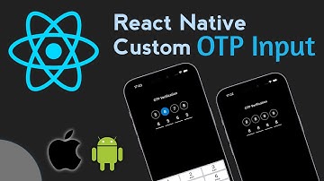 Creating a Custom OTP Inputs in React Native