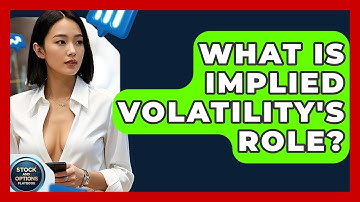 What Is Implied Volatility