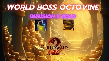 GUILD WARS 2 WORLD BOSS OCTOVINE AURIC BASIN - DROP INFUSION E GOLD