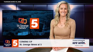 St. George News at 5: 3-13-2025