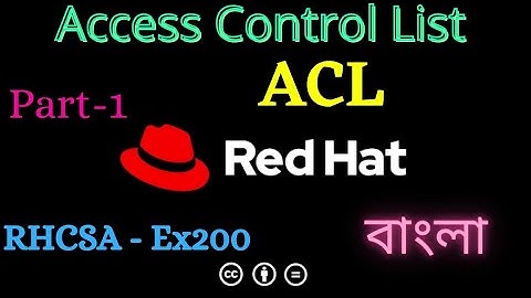 ACL | Access Control List | Advanced File Permission in Linux | RHCSA Certification | RHEL8 | Bangla