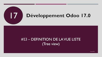 Développement odoo 17 #13 - Définition de la vue liste(Tree view)