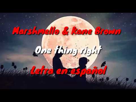 marshmello-&-kane-brown---one-thing-right-|-español