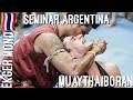 MuayBoran Seminar in Argentina  Ekger​ Siamyout​[ครูเอกสยามยุทธ]​สัม​มน​ามวย​โบราณ​[อาร์เจนติน่า]