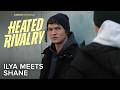 Ilya & Shane Meet for the First Time