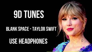 Blank Space Song By Taylor Swift In 9D