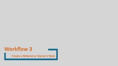 Profile EMR Orientation Workflow 3: Documenting a Patient Visit