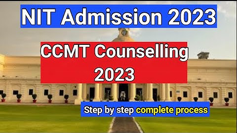 NIT PREFERENCE for M.TECH admission 2023 || CCMT COUNSELLING COMPLETE PROCESS 2023 ||GATE  RESULT