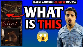 Kalki 2898 Ad Glimpse Reviews | Kalki 2898 Ad Amitabh Bachchan Glimpse Review | Kalki Teaser Review