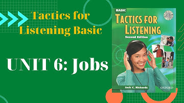 Everyday Listening Basic - Unit 6: Jobs - Tactics for Listening