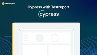 How to Integrate Cypress with TestReport.io: A Complete Guide