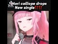 Mori calliope new single