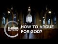 How to Argue for God? | Episode 1509 | Closer To Truth