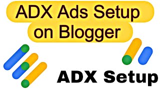 Information Google AdX Ads Setup on Blogger: Full Ads Setup Guide for Blogger Guide