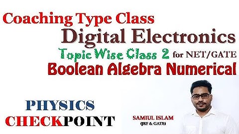 Boolean Algebra Numerical | Digital Electronics for NET/GATE/JAM | LECTURE 2 | CSIR NET PHYSICS