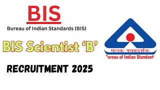 🔔BIS Scientist B Recruitment 2025|Notification Out | Eligibility, Exam Pattern,Syllabus, Apply Now!