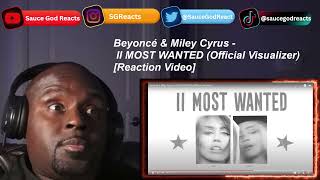 Beyoncé & Miley Cyrus - II MOST WANTED (Official Visualizer)| REACTION