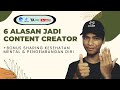 6 Alasan Jadi Content Creator ! Bonus Sharing Kesehatan Mental &amp; Pengembangan Diri