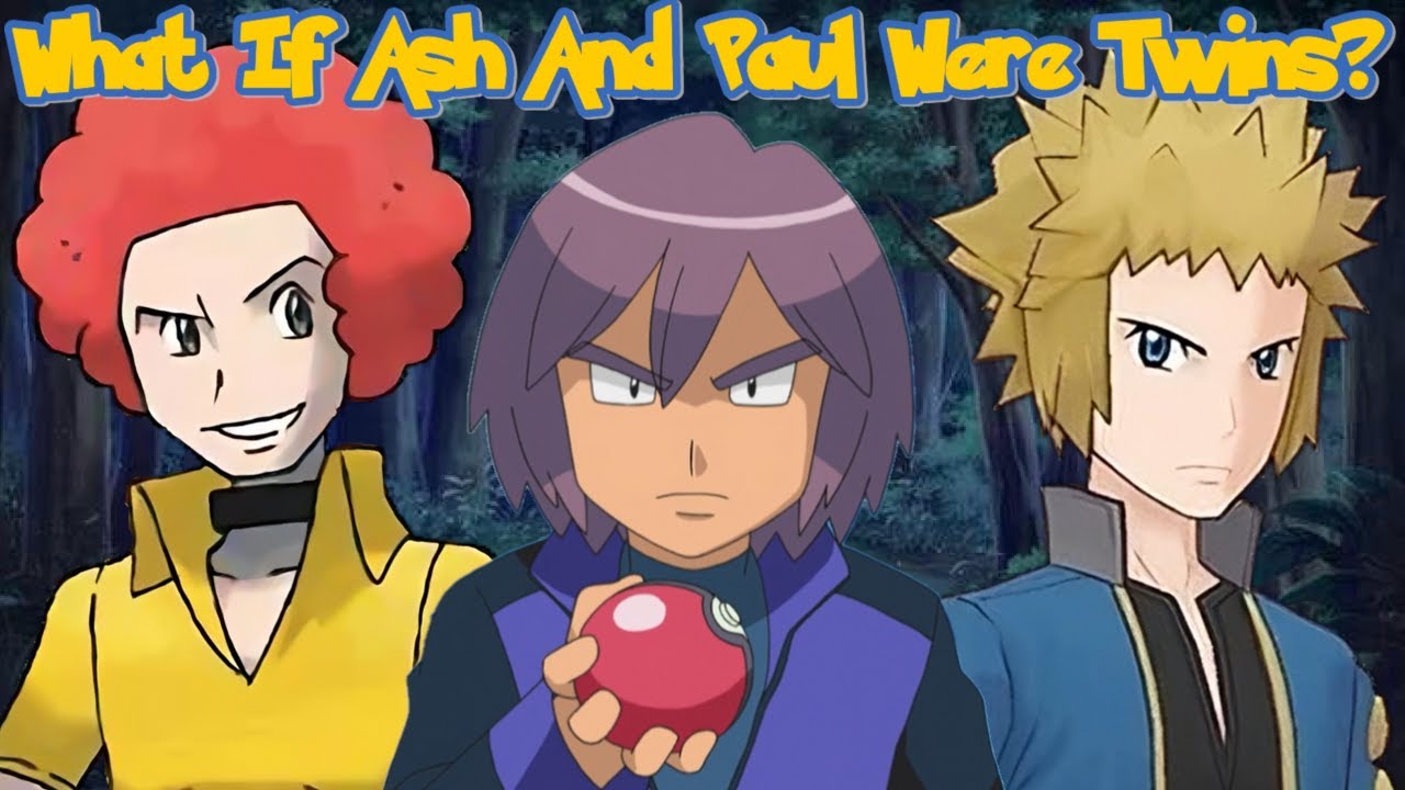 What If Ash And Paul Were Twins? (Part 10)