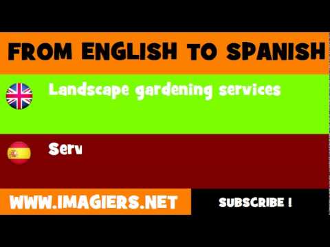 FROM ENGLISH TO SPANISH = Landscape gardening services - YouTube