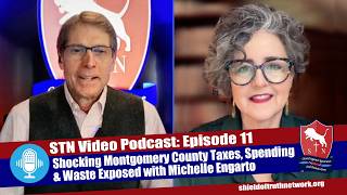 STN Video Podcast Ep. 11 | Shocking Montgomery County Taxes & Spending Exposed With Michelle Engarto
