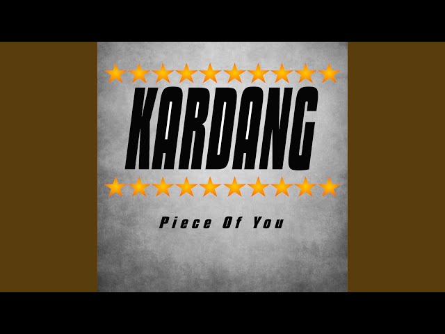 Kardang - Piece Of You