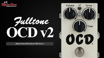 [EffectorTimes 976회] Fulltone 이펙터 OCD v2