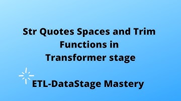 Str Quotes Spaces and Trim  Data Transformation Functions | DataStage Training | +91 937 936 5515