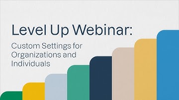 Level Up: Custom Settings for Organizations and Individuals
