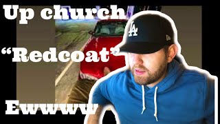 Upchurch- Redcoat (Reaction!!) Holy sh!$!! Who is this guy??