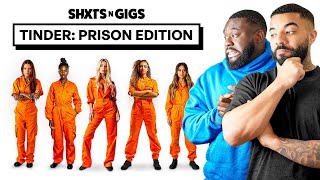 TINDER: PRISON EDITION! | ShxtsnGigs Reacts