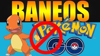 BANEOS MASIVOS EN POKÉMON GO