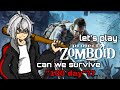 [PROJECT ZOMBOID]CAN WE SURVIVE 100 DAY IN PROJECT ZOMBOID WITH AllyNovi? #LIVE  #fyp #Vtuber