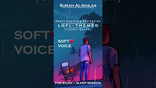 Sura Al-Ikhlas - Lofi Themed | Quran For Sleep/Study Sessions - Relaxing Quran - SOFT VOICE #quran screenshot 5