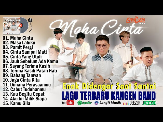 Maha Cinta, Masa Laluku - Kangen Band Full Album Terbaru 2024 - Enak Didengar Saat Santai class=